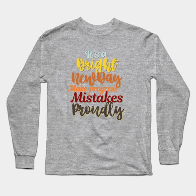 Motivational Quote, Encouragement designs Long Sleeve T-Shirt by Kikapu creations